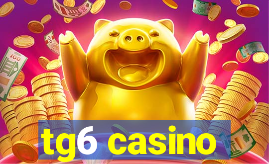 tg6 casino